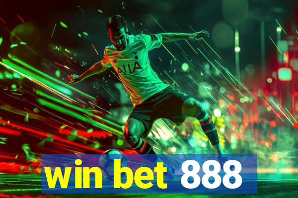 win bet 888