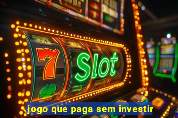 jogo que paga sem investir