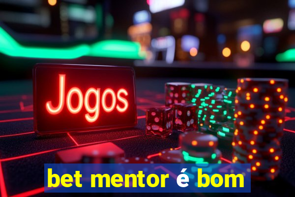 bet mentor é bom