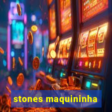 stones maquininha