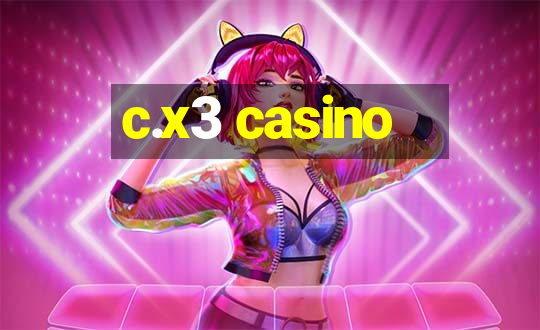 c.x3 casino