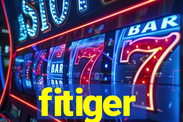 fitiger