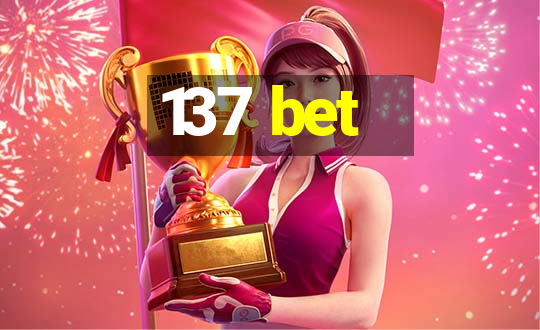 137 bet