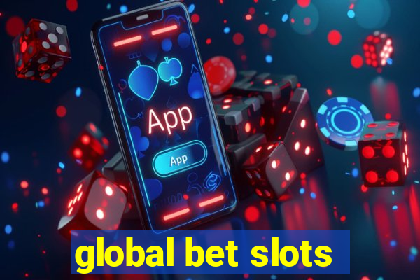 global bet slots