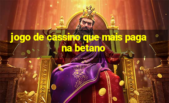 jogo de cassino que mais paga na betano