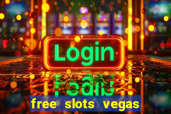 free slots vegas casino games