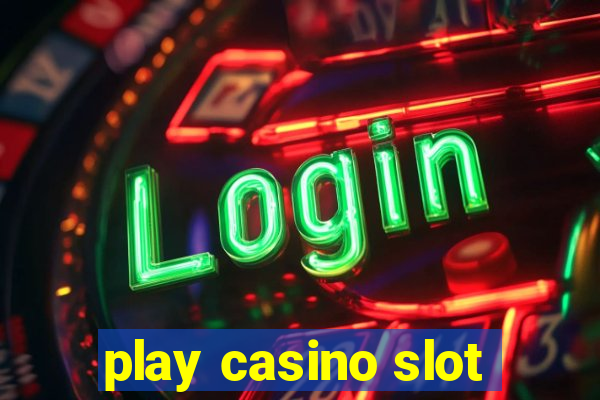 play casino slot