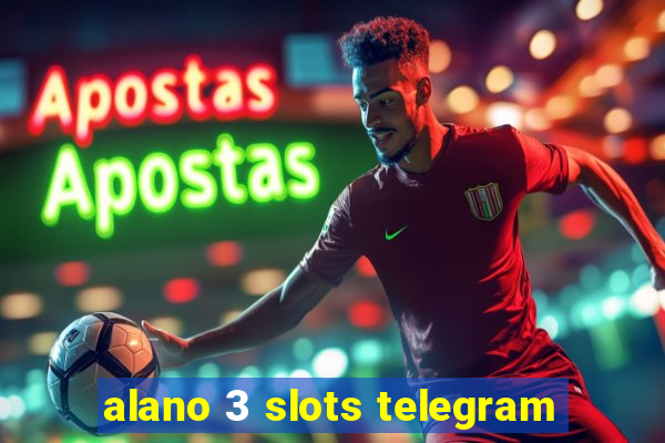 alano 3 slots telegram