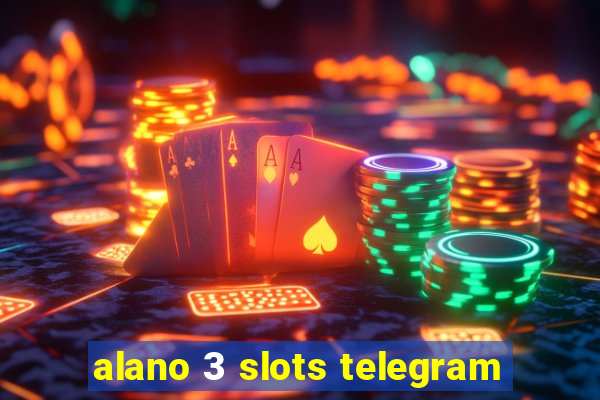 alano 3 slots telegram