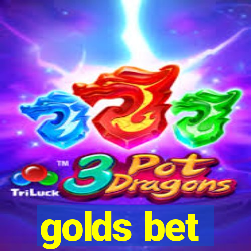 golds bet