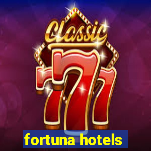 fortuna hotels