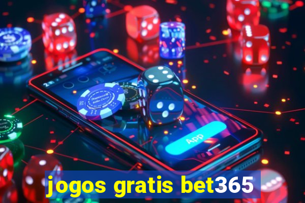 jogos gratis bet365