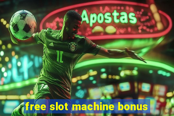 free slot machine bonus