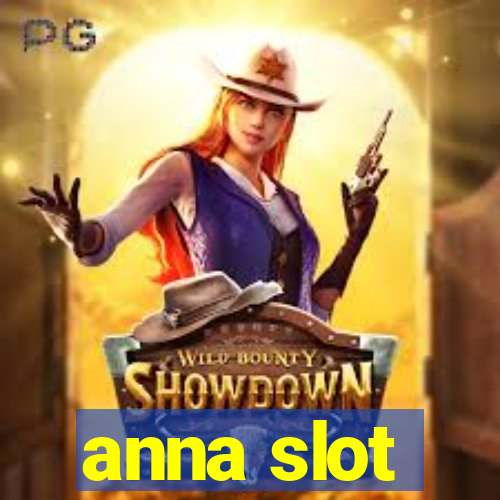 anna slot