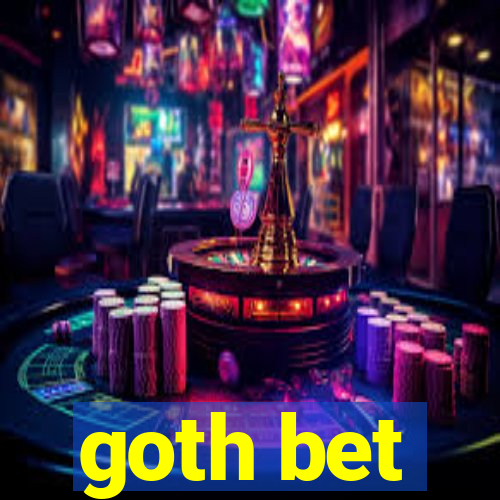 goth bet