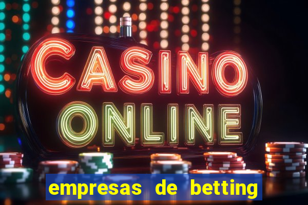 empresas de betting no brasil