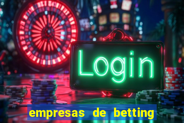 empresas de betting no brasil