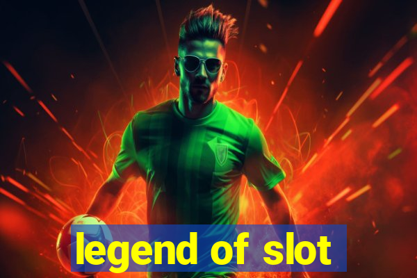 legend of slot