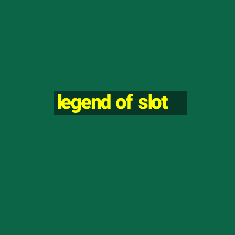 legend of slot