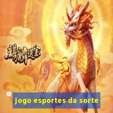 jogo esportes da sorte