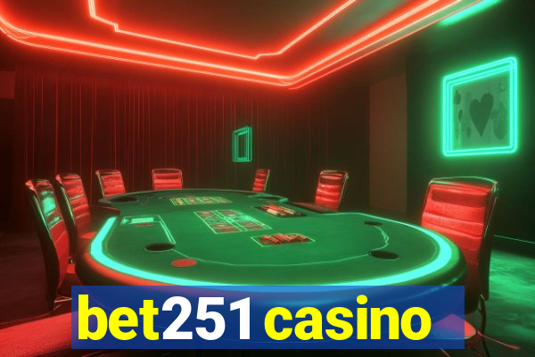 bet251 casino