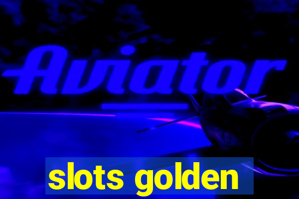 slots golden