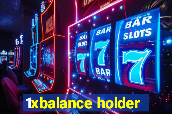 1xbalance holder