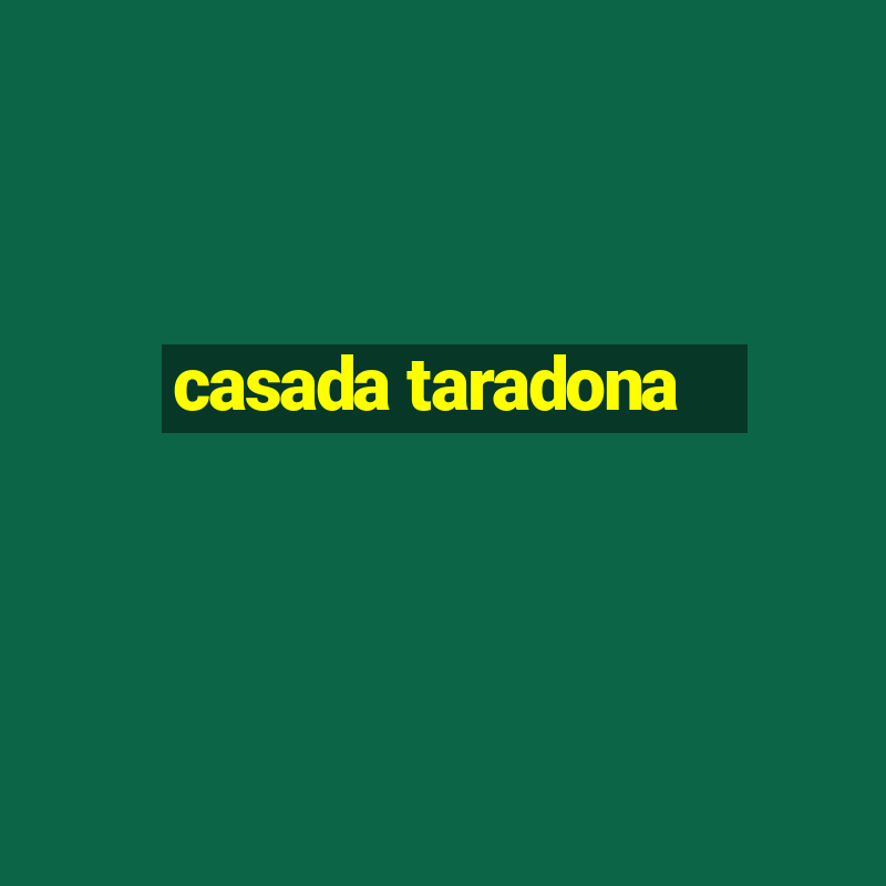 casada taradona