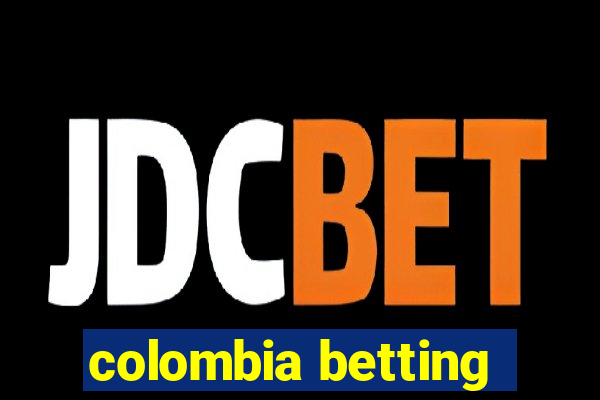 colombia betting