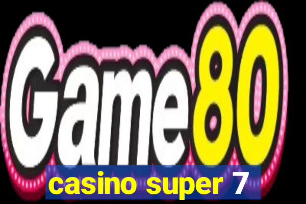 casino super 7