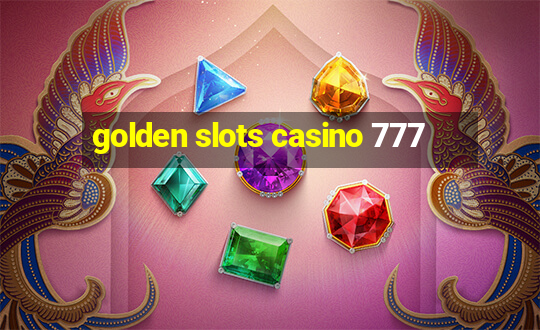 golden slots casino 777