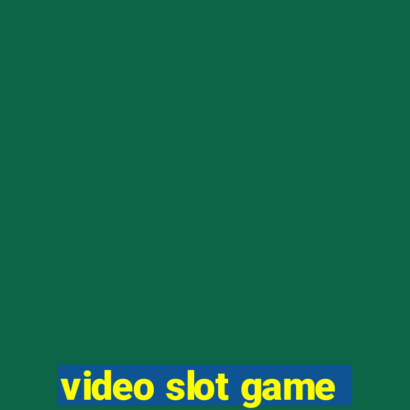 video slot game