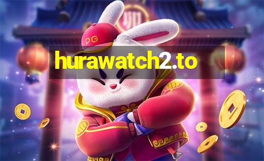 hurawatch2.to