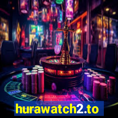 hurawatch2.to