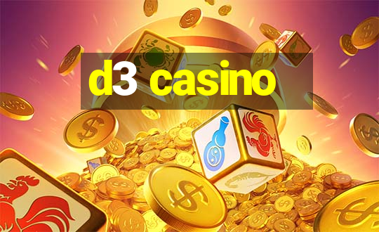 d3 casino