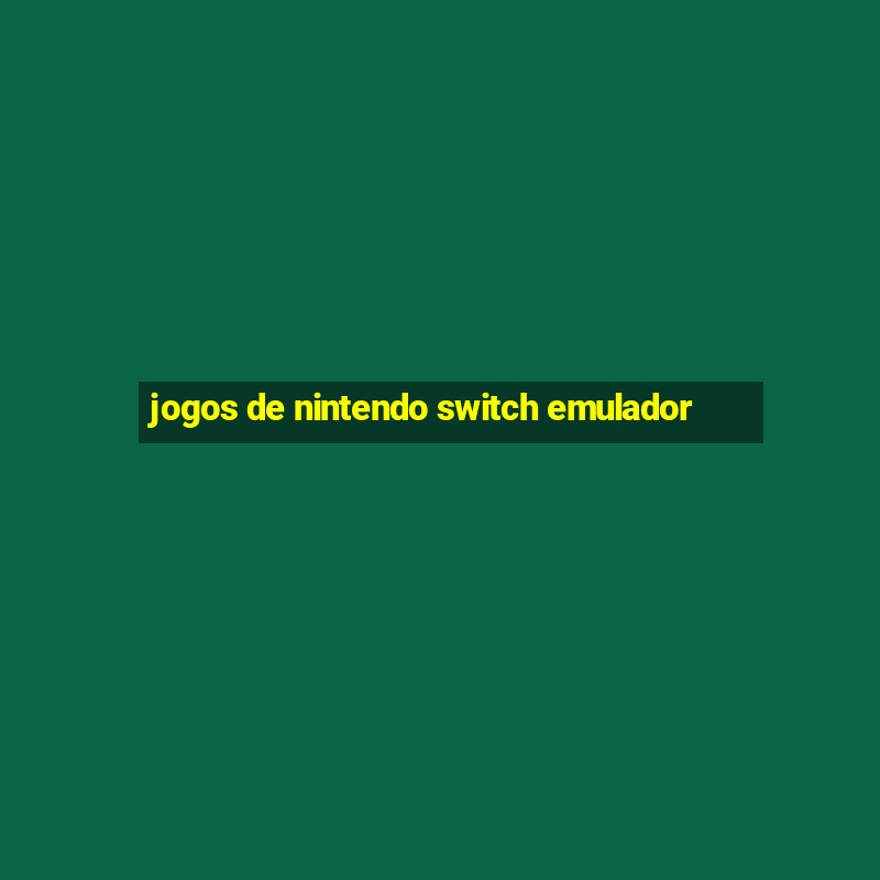 jogos de nintendo switch emulador