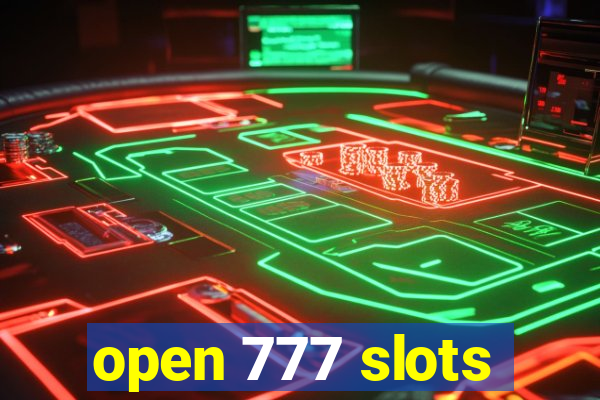 open 777 slots