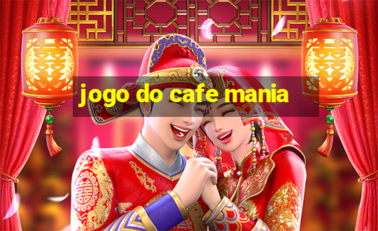 jogo do cafe mania