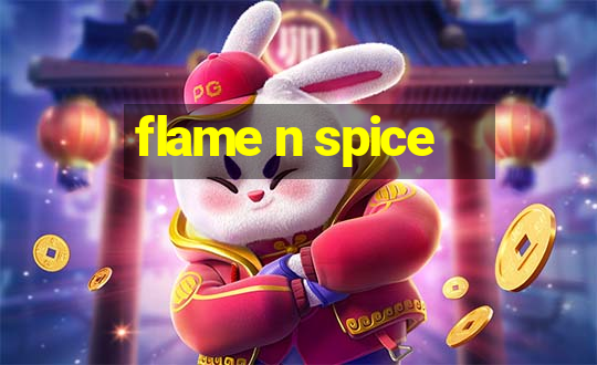 flame n spice