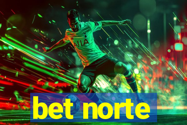 bet norte