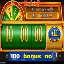 100 bonus no deposit casino