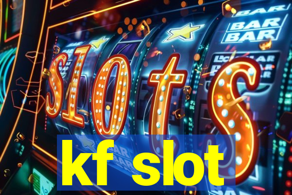 kf slot