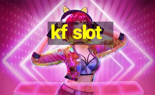 kf slot