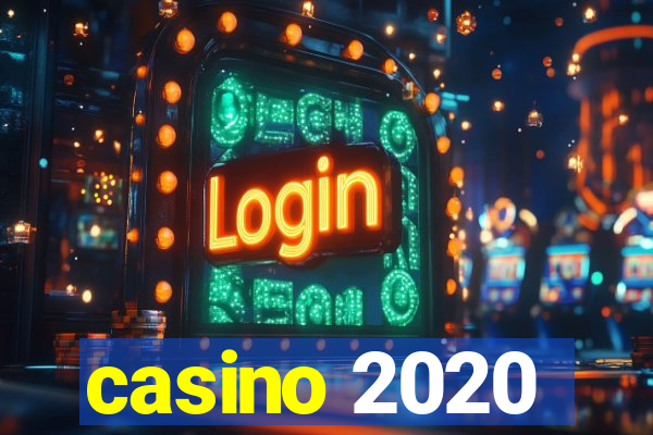 casino 2020