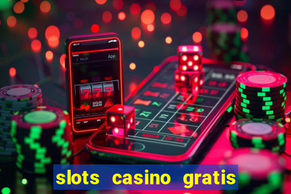 slots casino gratis sin internet 777