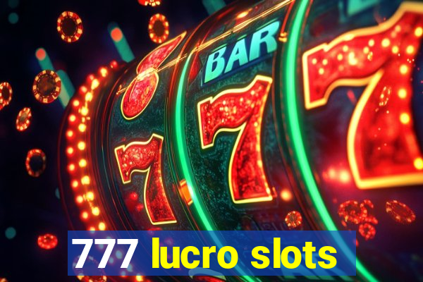 777 lucro slots