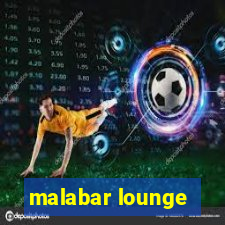 malabar lounge