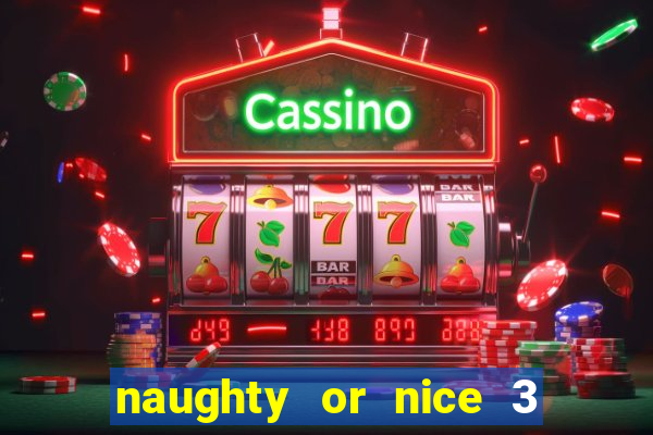 naughty or nice 3 slot game