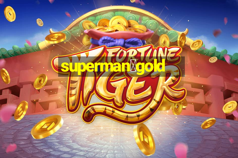 superman：gold