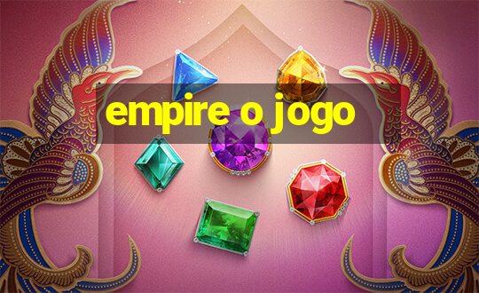 empire o jogo